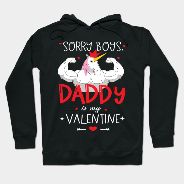 Sorry boys daddy is my valentine unicorn daddy valentine gift Hoodie by DODG99